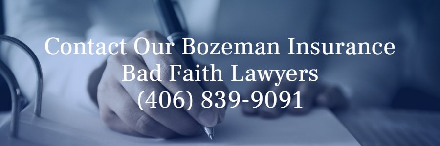 Bozeman insurance bad faith lawyer