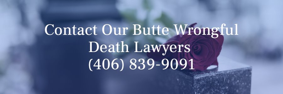 Butte MT wrongful death lawyer
