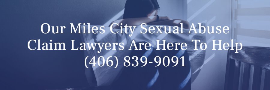 Miles City MT sexual abuse attorney