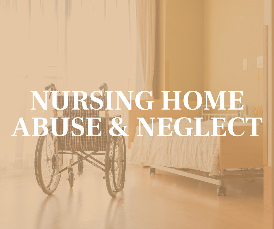 Nursing Home Abuse & Neglect